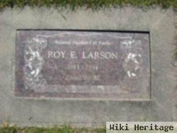 Roy E Larson