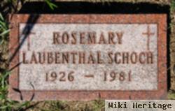 Rosemary Laubenthal Schoch