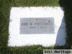 John M Christenson