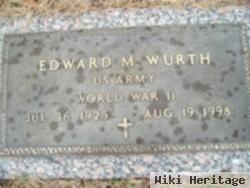 Edward M. Wurth