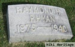 Raymond H Rhyan