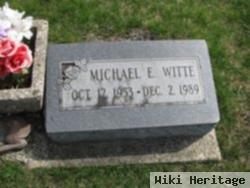 Michael E. Witte