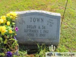 Brian A Town, Sr