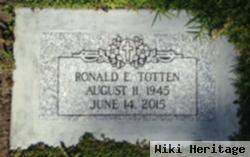 Ronald E Totten