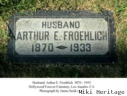 Arthur E Froehlich