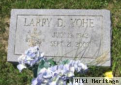 Larry D Yohe