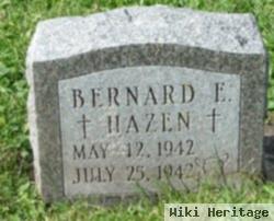 Bernard E Hazen