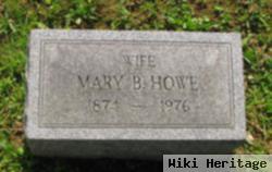 Mary B Howe