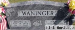 Jerome W. Waninger