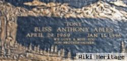 Bliss Anthony "tony" Ables