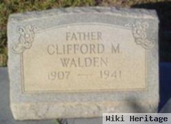 Clifford M Walden