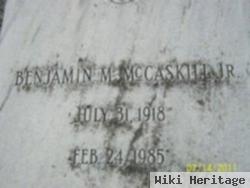 Benjamin M Mccaskill, Jr