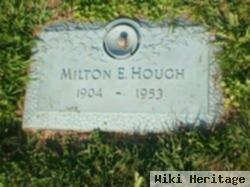 Milton E Hough