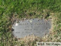 Harry O Roberts