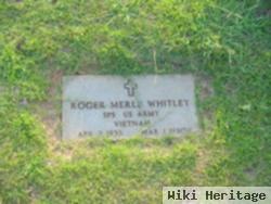 Roger Merle Whitley