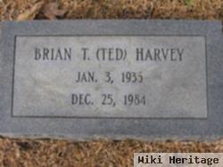 Brian T. "ted" Harvey