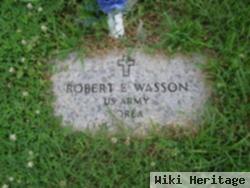 Robert E "bob" Wasson