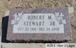 Robert M Stewart, Jr