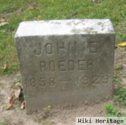 John E Roeder