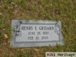 Henry E Grisard