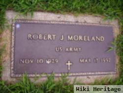 Robert J Moreland