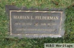 Marian L Felderman