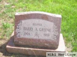 Harry A Greene