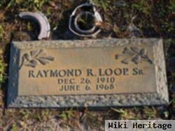 Raymond R. Loop, Sr