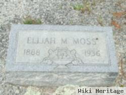 Elijah M Moss