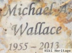 Michael A. Wallace