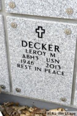 Leroy M Decker