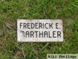 Fredrick Enoch "fred" Marthaler, Sr