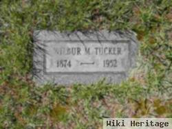 Wilbur M Tucker