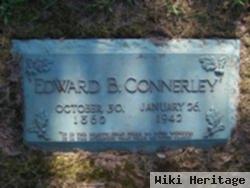 Edward B Connerley