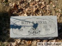 Betty M Stocks