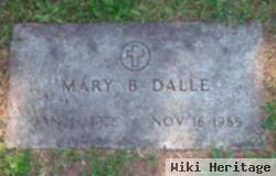 Mary B Dalle