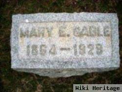 Mary E. Cable