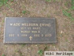 Wade Melburn Ewing