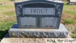 Theodore E. "tuff" Trout