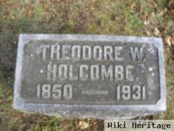 Theodore W. Holcombe