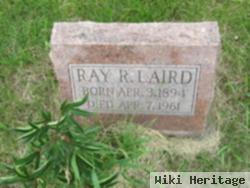 Ray R Laird