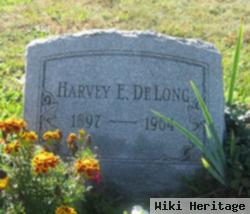 Harvey E. Delong