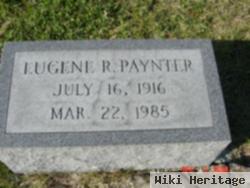 Eugene R Paynter