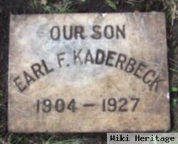 Earl F Kaderbeck