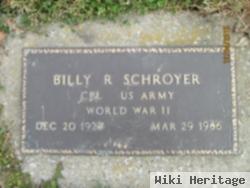 Billy R. Schroyer