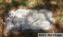 Walter F Shively