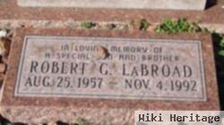 Robert G Labroad