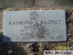 Raymond E Bazinet