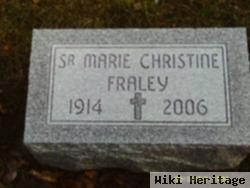 Sr Marie Christine Fraley