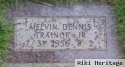 Melvin Dennis Trainor, Jr